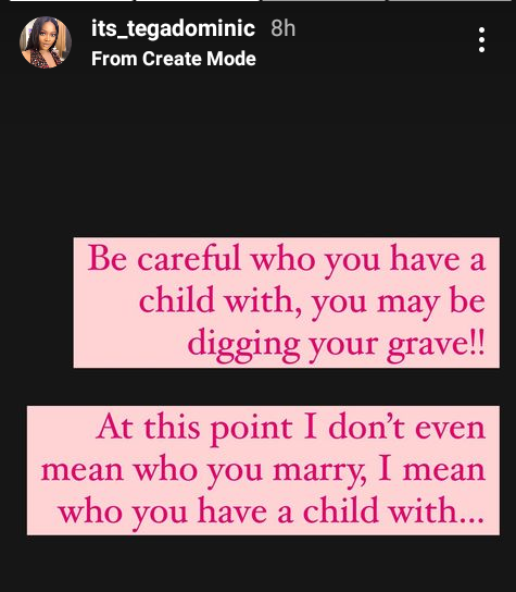 "Be careful who you have a child with. You may be digging your grave" -  BBNaija
