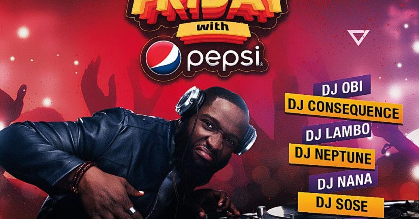 Reasons You Shouldn’t Miss Turn Up Friday With Pepsi On Africa Magic