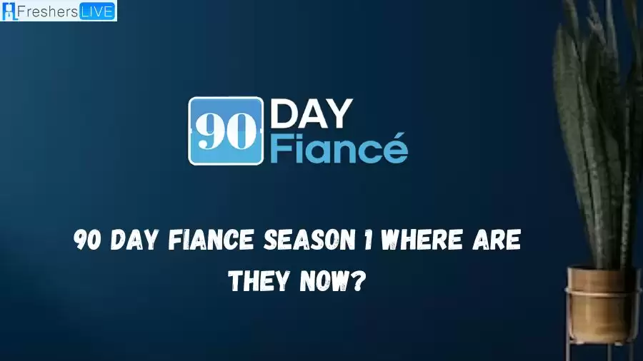 Where Is the '90 Day Fiancé' Season 1 Cast Now?