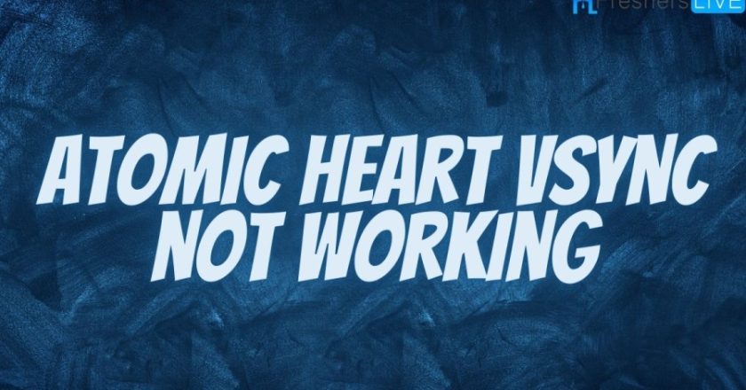 Fixing Atomic Heart Vsync Not Working Issue
