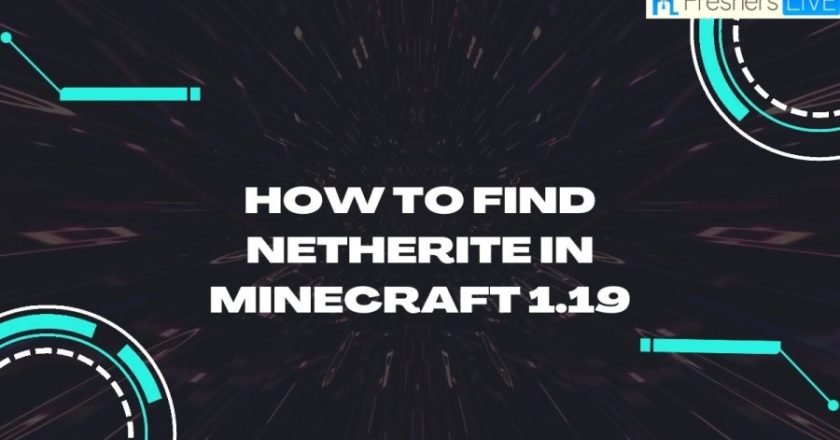 Ways to Discover Netherite in Minecraft 1.19 and its Depth