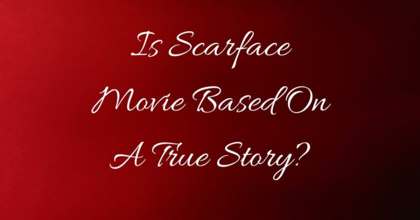 Exploring the Authenticity of Scarface and Unveiling the Movie’s Conclusion