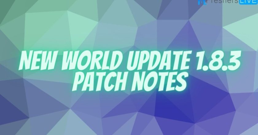 New World Update 1.8.3 Patch Notes, Downtime for New World Update 1.8 3