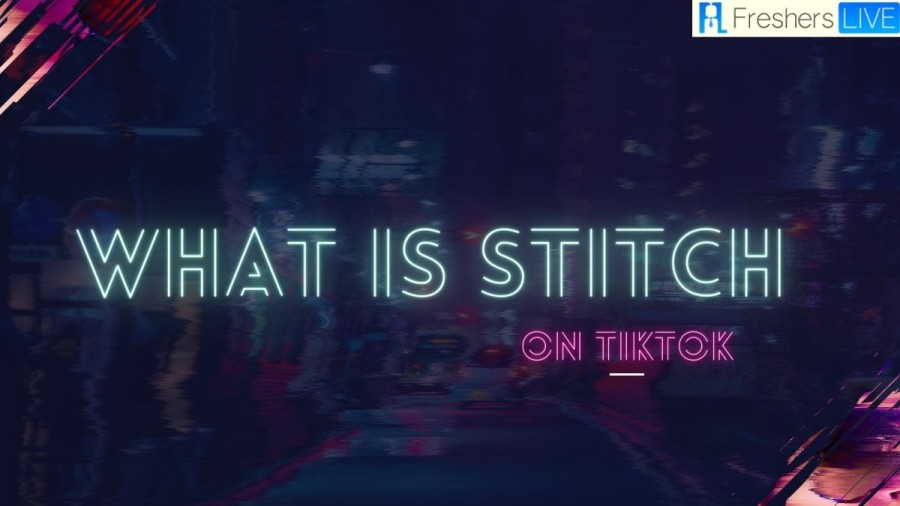 Understanding Stich Feature on TikTok and How to Utilize it