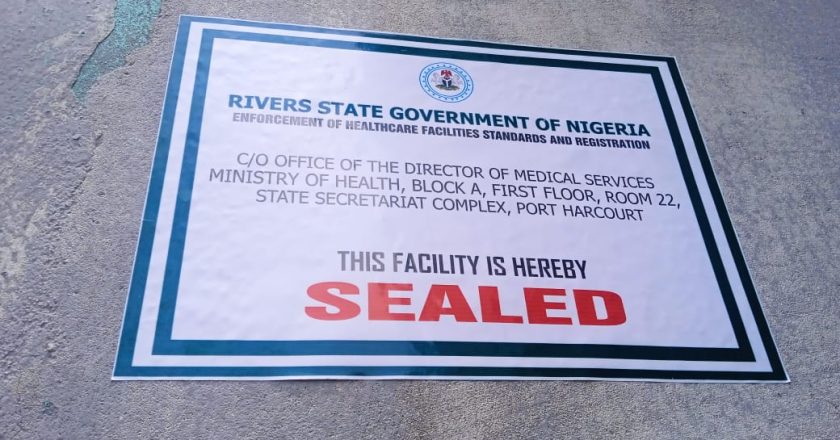 The Seal of an Illegally Operating Hospital by Rivers Govt Leading to the Prosecution of the Proprietor